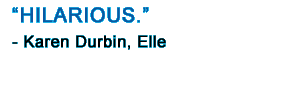 Karen Durbin Quote for I Love You Phillip Morris, Elle, Hillarious
